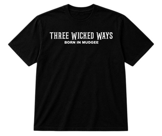 Front of Three Wicked Ways Hard Rock Country T-shirt